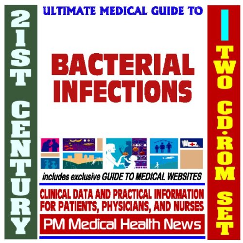 Stock image for 21st Century Ultimate Medical Guide to Bacterial Infections - Authoritative Clinical Information for Physicians and Patients (Two CD-ROM Set) for sale by Revaluation Books