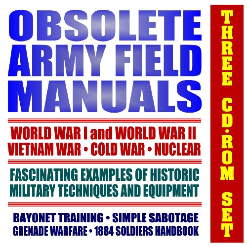 Stock image for Obsolete Army Field Manuals and Military Documents: World War I, World War II, Vietnam, Cold War - Historic Techniques and Equipment (Three CD-ROM Set) for sale by Revaluation Books