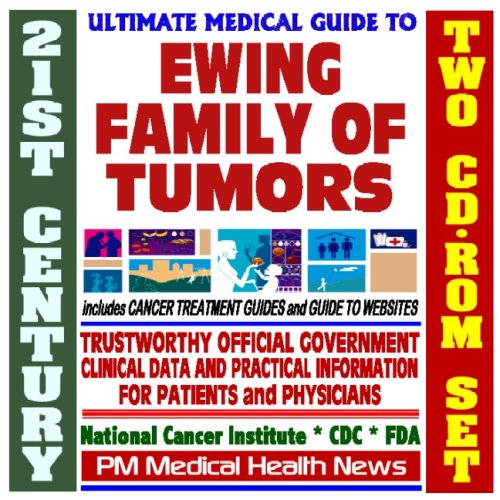 Imagen de archivo de 21st Century Ultimate Medical Guide to the Ewing Family of Tumors (EFTs)- Authoritative, Practical Clinical Information for Physicians and Patients, Treatment Options (Two CD-ROM Set) a la venta por Revaluation Books