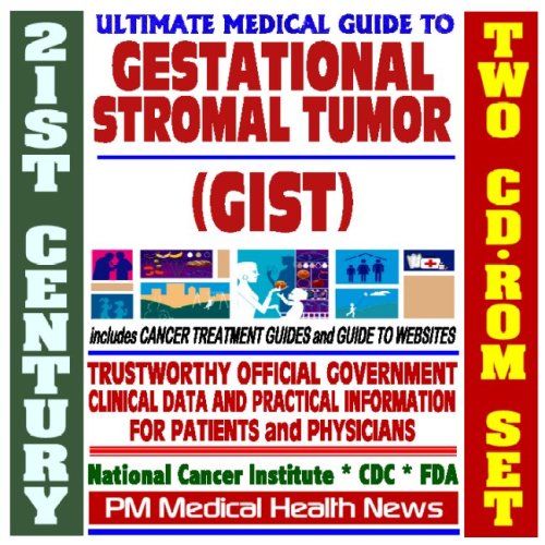 Imagen de archivo de 21st Century Ultimate Medical Guide to Gestational Stromal Tumor (GIST) - Authoritative, Practical Clinical Information for Physicians and Patients, Treatment Options (Two CD-ROM Set) a la venta por Revaluation Books