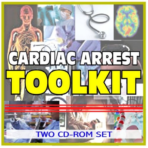 Cardiac Arrest, CPR, Defibrillators and AEDs Toolkit - Comprehensive Medical Encyclopedia with Treatment Options, Clinical Data, and Practical Information (Two CD-ROM Set) (9781422040836) by U.S. Government
