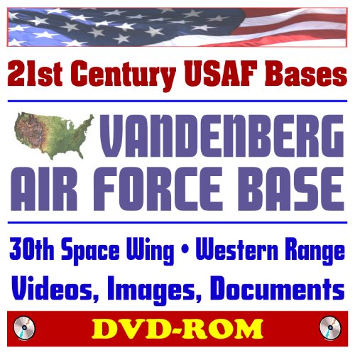 21st Century USAF Bases: Vandenberg Air Force Base (VAFB) and the 30th Space Wing, Rocket and Missile Launches, Images and Videos, Space Technology, Western Range (DVD-ROM) (9781422051559) by World Spaceflight News; Department Of Defense