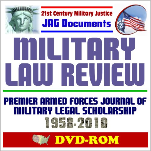 Stock image for 21st Century Military Justice JAG Documents: Military Law Review, Premier Armed Forces Journal of Military Legal Scholarship, Complete Archives 1958-2010 (DVD-ROM) for sale by Revaluation Books