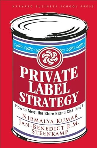 Beispielbild fr Private Label Strategy: How to Meet the Store Brand Challenge zum Verkauf von WorldofBooks
