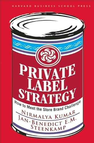 9781422101674: Private Label Strategy: How to Meet the Store Brand Challenge