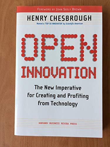 9781422102831: Open Innovation: The New Imperative for Creating And Profiting from Technology