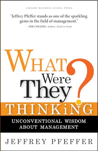 Imagen de archivo de What Were They Thinking?: Unconventional Wisdom About Management a la venta por Once Upon A Time Books