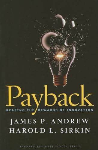 Imagen de archivo de Payback: Reaping the Rewards of Innovation a la venta por Soaring Hawk Vintage