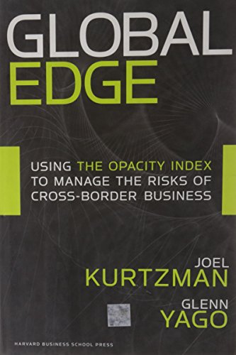 Beispielbild fr Global Edge : Using the Opacity Index to Manage the Risks of Cross-Border Business zum Verkauf von Better World Books