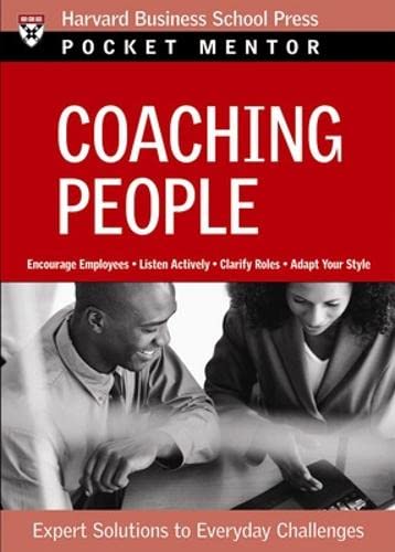 Imagen de archivo de Coaching People: Expert Solutions to Everyday Challenges (Pocket Mentor) a la venta por Ergodebooks