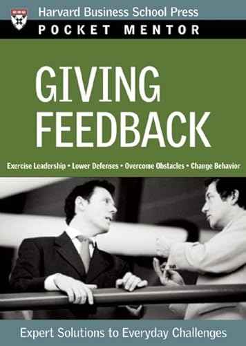 9781422103487: Giving Feedback: Expert Solutions to Everyday Challenges (Pocket Mentor)