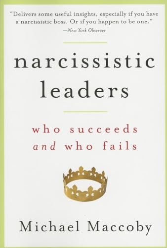 Imagen de archivo de Narcissistic Leaders : Who Succeeds and Who Fails a la venta por Better World Books