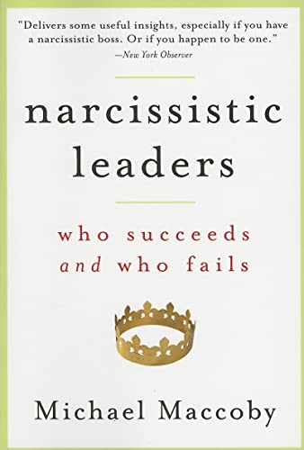 Stock image for Narcissistic Leaders : Who Succeeds and Who Fails for sale by Better World Books