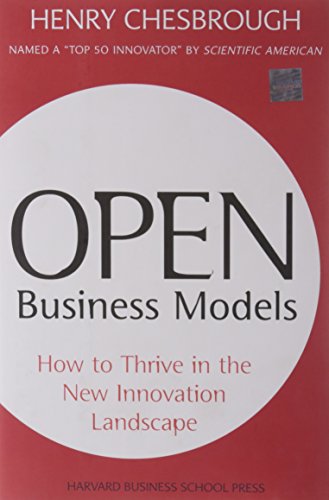 Beispielbild fr Open Business Models: How To Thrive In The New Innovation Landscape zum Verkauf von AwesomeBooks