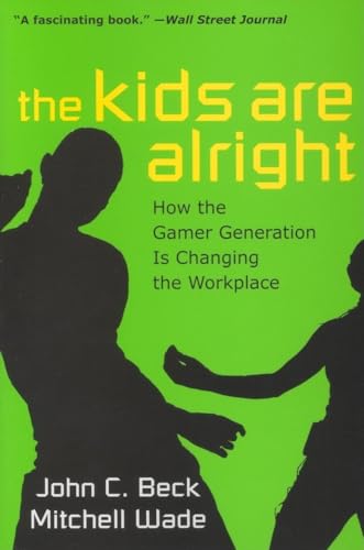 Beispielbild fr The Kids Are Alright : How the Gamer Generation Is Changing the Workplace zum Verkauf von Better World Books: West