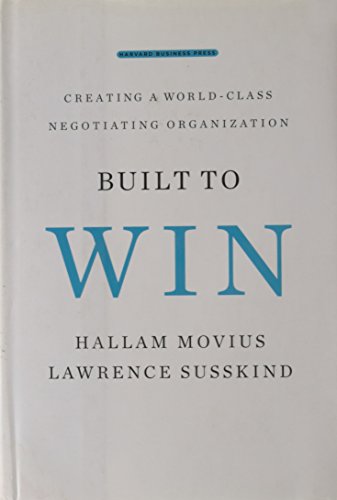 Imagen de archivo de Built to Win: Creating a World-class Negotiating Organization a la venta por Goodwill Books