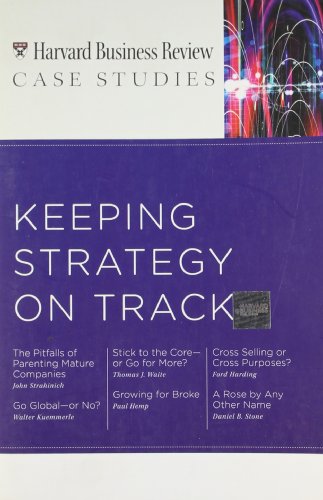 9781422114698: HBR Case Studies: Keeping Strategy on Track (Harvard Business Review Case Studies)