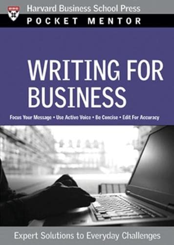 Stock image for Writing for Business: Expert Solutions to Everyday Challenges (Pocket Mentor) for sale by SecondSale