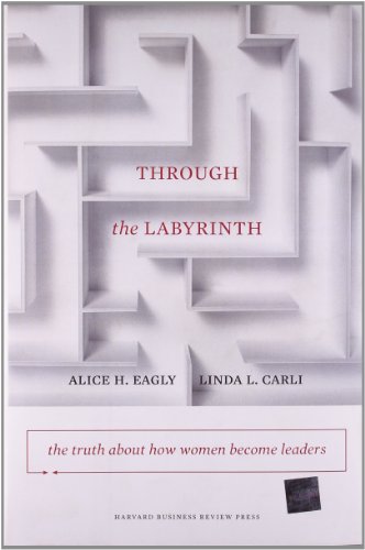 Stock image for Through the Labyrinth: The Truth About How Women Become Leaders (Center for Public Leadership) for sale by SecondSale