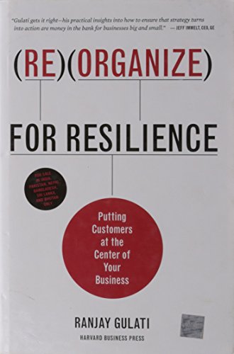 Stock image for Reorganize for Resilience: Putting Customers at the Center of Your Business for sale by SecondSale