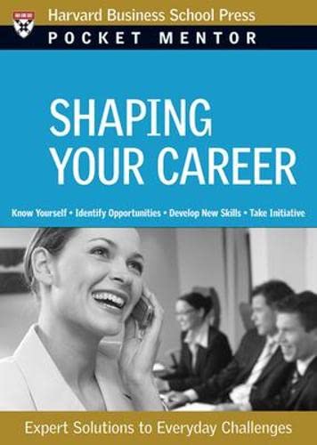 Stock image for Shaping Your Career: Expert Solutions to Everyday Challenges (Pocket Mentor) for sale by boyerbooks