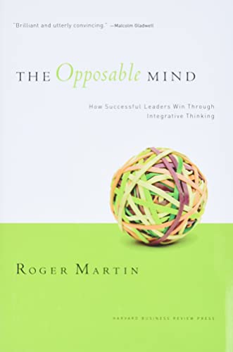 9781422118924: The Opposable Mind: How Successful Leaders Win Through Integrative Thinking