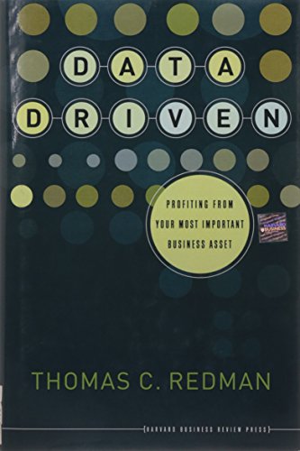 Data Driven: Profiting from Your Most Important Business Asset - Thomas C. Redman