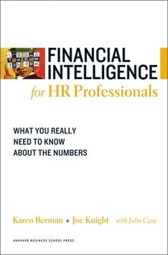 Stock image for Financial Intelligence for HR Professionals: What You Really Need to Know About the Numbers for sale by HPB-Ruby