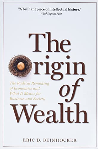 Stock image for The Origin of Wealth The Radical Remaking of Economics and What it Means for Business and Society for sale by PBShop.store US