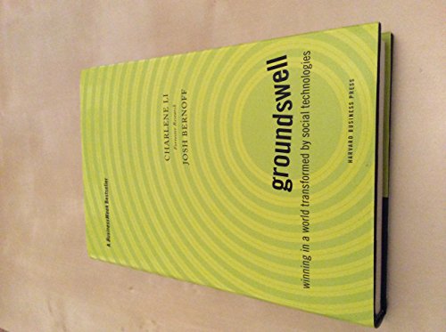 Beispielbild fr Groundswell: Winning in a World Transformed by Social Technologies zum Verkauf von Open Books