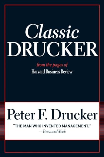 9781422125922: Classic Drucker: From the Pages of Harvard Business Review