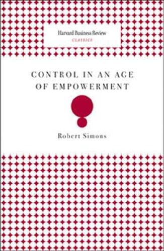 9781422126721: Control in an Age of Empowerment