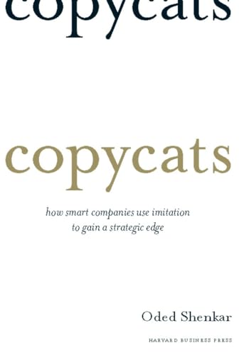 Beispielbild fr Copycats : How Smart Companies Use Imitation to Gain a Strategic Edge zum Verkauf von Better World Books