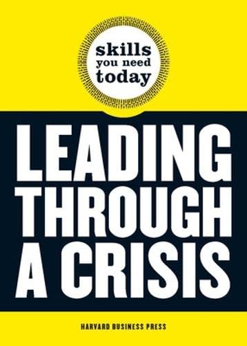 Stock image for Leading Through a Crisis (Skills You Need Today) for sale by Books of the Smoky Mountains