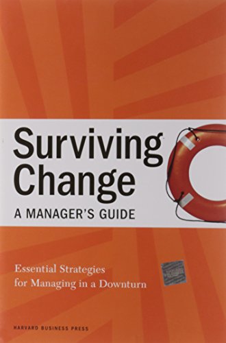 Imagen de archivo de Surviving Change, a Manager's Guide: Essential Strategies for Managing in a Downturn a la venta por Redux Books