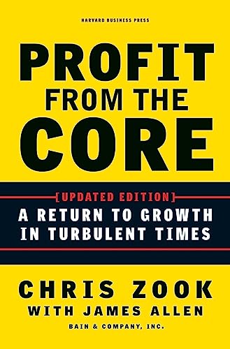 Beispielbild fr Profit from the Core : A Return to Growth in Turbulent Times zum Verkauf von Better World Books