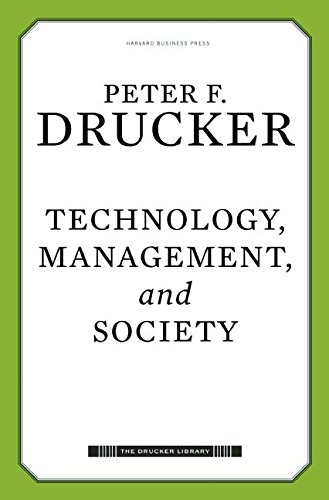 Technology, Management, and Society (Drucker Library) - Drucker, Peter Ferdinand