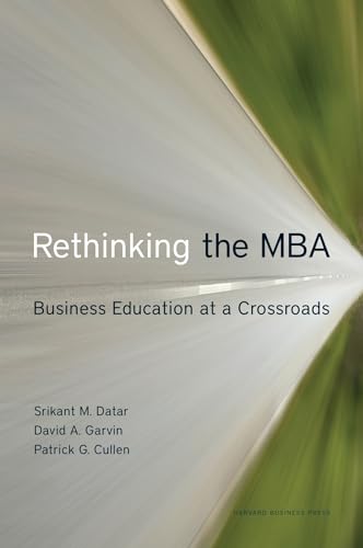 Stock image for Rethinking the MBA : Business Education at a Crossroads for sale by Better World Books