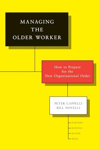 Beispielbild fr Managing the Older Worker: How to Prepare for the New Organizational Order zum Verkauf von SecondSale