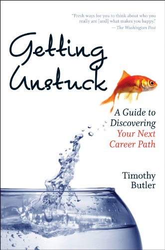 Imagen de archivo de Getting Unstuck: A Guide to Discovering Your Next Career Path a la venta por ThriftBooks-Dallas