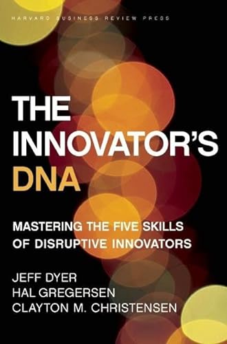 Beispielbild fr The Innovator's DNA: Mastering the Five Skills of Disruptive Innovators zum Verkauf von Books From California