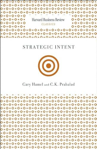 Imagen de archivo de Strategic Intent (Harvard Business Review Classics) a la venta por Goodwill of Colorado