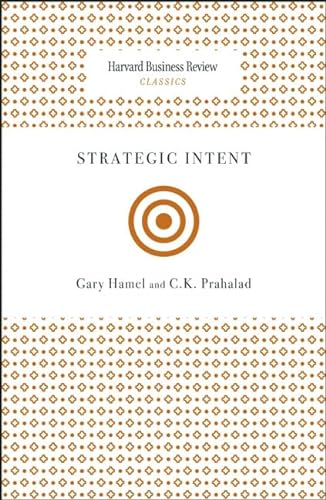 9781422136546: Strategic Intent (Harvard Business Review Classics)