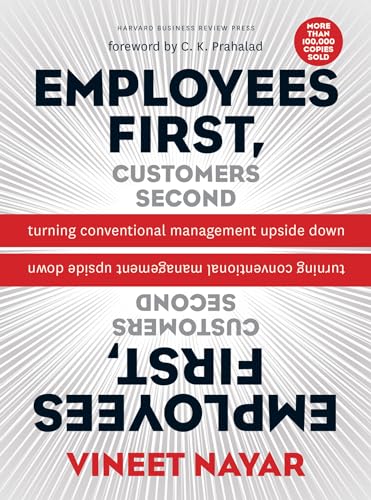 Employees First, Customers Second: Turning Conventional Management Upside Down