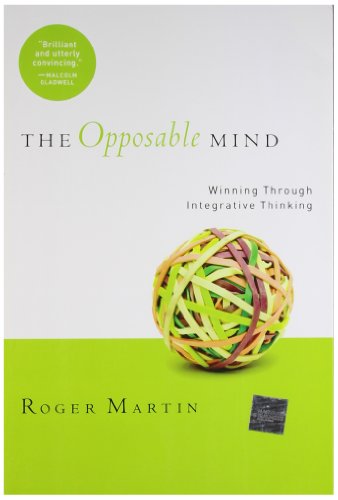Imagen de archivo de The Opposable Mind: How Successful Leaders Win Through Integrative Thinking a la venta por ThriftBooks-Atlanta