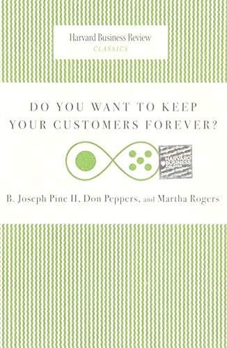 Stock image for Do You Want to Keep Your Customers Forever? (Harvard Business Review Classics) for sale by SecondSale