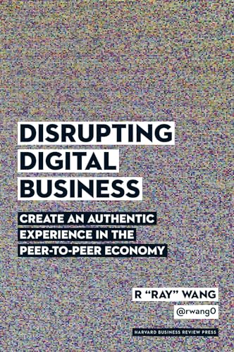 Beispielbild fr Disrupting Digital Business: Create an Authentic Experience in the Peer-to-Peer Economy zum Verkauf von AwesomeBooks