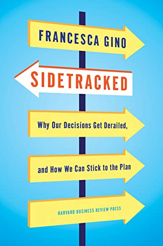 Beispielbild fr Sidetracked: Why Our Decisions Get Derailed, and How We Can Stick to the Plan zum Verkauf von SecondSale