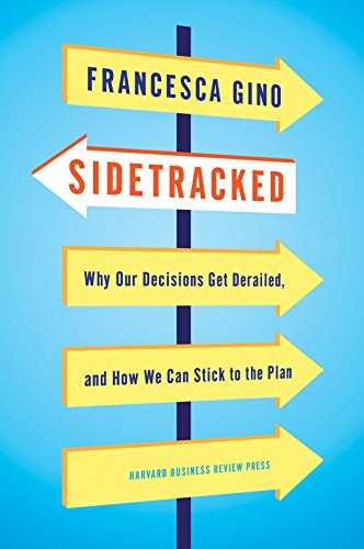 Stock image for Sidetracked: Why Our Decisions Get Derailed, and How We Can Stick to the Plan for sale by SecondSale