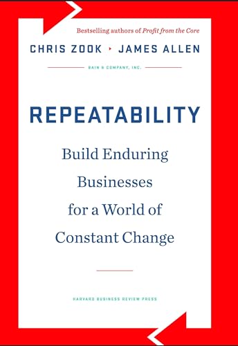 Stock image for Repeatability : Build Enduring Businesses for a World of Constant Change for sale by Better World Books